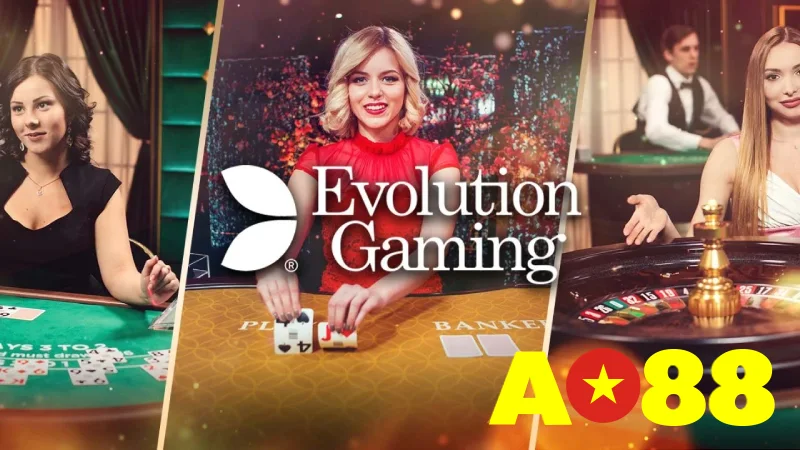 Evolution Gaming AO88 là sảnh casino live đẳng cấp quốc tế